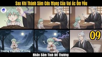 Sau Khi Thành Sâm Cứu Mạng Của Vai Ác Ốm Yếu
